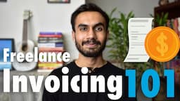 How to Invoice Clients as a Freelancer (Freelance Invoicing 101) | Freelancing for Beginners