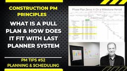 WHAT IS A PULL PLAN & HOW DOES IT MAKE YOUR CONSTRUCTION PLANS AND SCHEDULES GO MORE SMOOTHLY