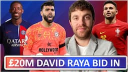 Arsenal Submit David Raya Official Opening Bid | Ousmane Dembélé To PSG , Here We Go | Ramos Close !