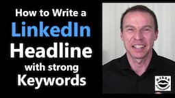 Tips for Writing a LinkedIn Profile Headline with Strong Keywords for Job Seekers