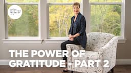 The Power of Gratitude - Part 2 | Joyce Meyer | Enjoying Everyday Life Teaching Moments