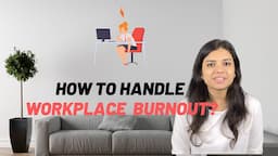 Workplace Burnout and how to handle? in hindi