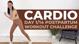 DAY 1 // Postpartum Cardio Workout (Postpartum Workout Challenge)