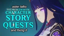 Fixing Genshin's Character Story Quests [Aster Talks]