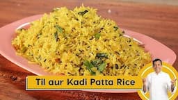 Til aur Kadi Patta Rice | तिल और कढ़ी पत्ता राइस | Curry Leaves Rice | Sanjeev Kapoor Khazana