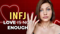 INFJ, THESE 4 COMPONENTS ARE CRUCIAL FOR OUR ROMANTIC RELATIONSHIPS