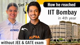 How this Tier 3 college student reached IIT Bombay in 4th year | also cracked KPMG placement