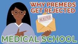 5 Reasons Premeds FAIL To Get Into Medical School