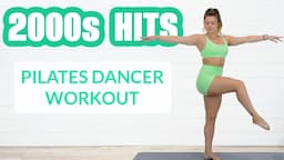 2000s DANCER PILATES WORKOUT-NO EQUIPMENT ALL STANDING