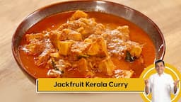 Jackfruit Kerala Curry | जॅकफ्रूट केरला करी | Jackfruit Recipes | Sanjeev Kapoor Khazana