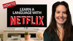 Ways to learn languages with Netflix w/ Language Reactor, Lingopie, & Trancy