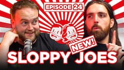 Ethan Gets On His Knees! | Ep 24 | Sloppy Joes Podcast