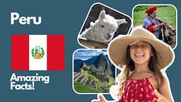 Peru for kids – an amazing and quick video about life in Peru