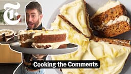 How to Make the Best Carrot Cake ... Even Better? | Vaughn Vreeland | Cooking the Comments