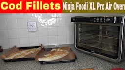 Cod Fillets, Ninja Foodi XL Pro Air Fry Oven Recipe