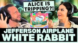 THE CREATIVITY ON THIS ONE IS WILD! First Time Hearing Jefferson Airplane - White Rabbit Reaction!