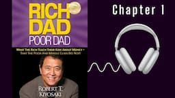 Rich Dad Poor Dad - Robert Kiyosaki - Chapter 1