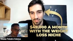 $49,000 A Month With The Weight Loss Niche (Client Interview with Vinicius)