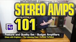 Stereo Amplifiers 101 Q&A Features | The Listening Post | TLPCHC TLPWLG