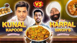 Kiska khana better hai? Chef Kunal Kapoor Restaurant VS Chef Harpal Singh’s Restaurant 😍😍