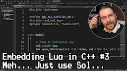 Embedding Lua in C++ Part 3: Meh... Just use Sol...