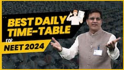 NEET 2024 Final Time Table for Remaining Days | Best Daily Schedule for NEET | #NEET2024 #TimeTable