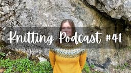 Knitting Podcast #41 I Kiuru Sweater, Bönan Sweater, Giveaway Auslosung I Yogini with Yarn