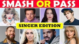 SMASH or PASS | Singer Edition ❤️💔