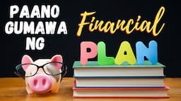 Paano Gumawa ng Financial Plan | Building Your Financial Home | Financial Planning 101