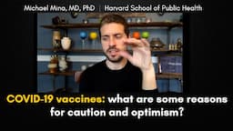 COVID 19 Vaccine Update with Professor Michael Mina, MD: Safety, Efficacy, Distribution, Trials