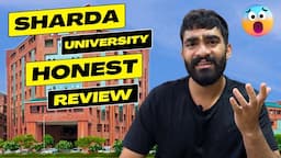 Sharda University Reality | Admissions 2023 | Fees | Hostels | Scholarships | Placements