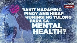 Bakit maraming Pinoy ang hirap humingi ng tulong para sa mental health? | Need to Know