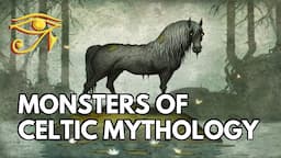 Monsters of Celtic Mythology