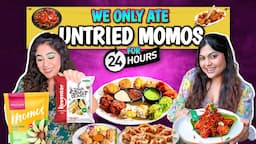 Eating only UNTRIED Momos for 24 hours Food Challenge ft. @TheThakurSisters