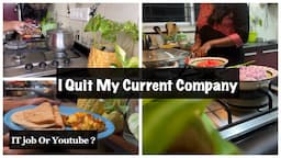 Why I quit my Current Company IT job || I QUIT My Current Company ✨|| Kanava/Squid Thokku 😊