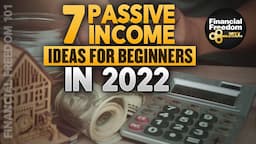 7 Passive Income Ideas for Beginners in 2022