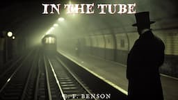 In The Tube by E. F. Benson