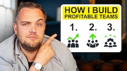 How I build Profitable Teams (and keep them)