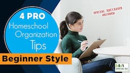 4 Pro Homeschool Organization Tips | Special Education Parenting