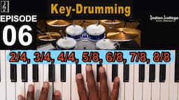 Key Drumming 2/4, 3/4, 4/4, 5/8, 6/8, 7/8, 8/8 Time Signatures|Finger Drum |Episode 6|Indian Solfege