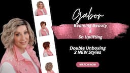 NEW! Gabor BEAMING BEAUTY & SO UPLIFTING wig reviews | DOUBLE Unboxing | 2 NEW STYLES!