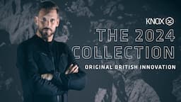 Knox 2024 Collection Launch - Original British Innovation