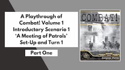 'Combat! Volume 1' from Compass Games | Playthrough Part 1