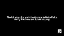 Metro Police release 911 calls made during The Covenant School shooting