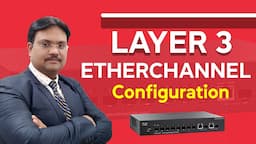 L3 Etherchannel Configure | 100% Practical