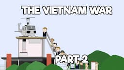 The Vietnam War - Part 2 - The Fall of Saigon