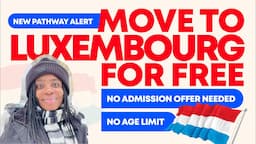 LUXEMBOURG IS CALLING  !! MOVE BY MARCH 2024 | NO ADMISSION OFFER NEEDED | NO UPPER AGE BARRIER