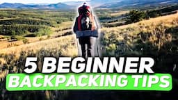 5 Beginner Backpacking Tips - TAGGED by Signal Outdoors