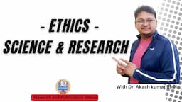 Ethics with respect to Science and Research | eSupport for Research |RPE02: L-01|2022|Dr. Akash Bhoi