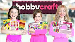 NO BUDGET SHOPPING at HOBBYCRAFT! | Family Fizz